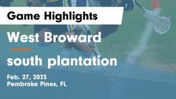 West Broward  vs south plantation Game Highlights - Feb. 27, 2023
