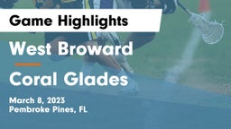 West Broward  vs Coral Glades  Game Highlights - March 8, 2023