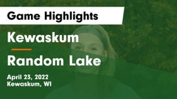 Kewaskum  vs Random Lake  Game Highlights - April 23, 2022