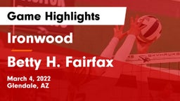 Ironwood  vs Betty H. Fairfax Game Highlights - March 4, 2022