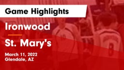 Ironwood  vs St. Mary's  Game Highlights - March 11, 2022