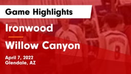 Ironwood  vs Willow Canyon Game Highlights - April 7, 2022