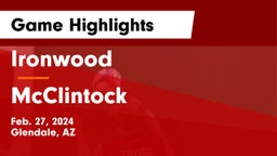 Ironwood  vs McClintock  Game Highlights - Feb. 27, 2024