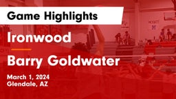 Ironwood  vs Barry Goldwater Game Highlights - March 1, 2024