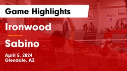 Ironwood  vs Sabino Game Highlights - April 5, 2024