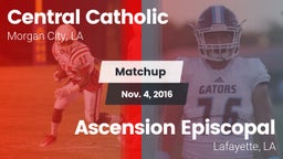 Matchup: Central Catholic vs. Ascension Episcopal  2016