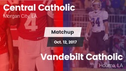 Matchup: Central Catholic vs. Vandebilt Catholic  2017