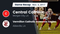 Recap: Central Catholic  vs. Vermilion Catholic Screamin Eagles 2017
