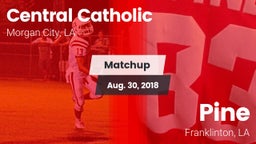 Matchup: Central Catholic vs. Pine  2018