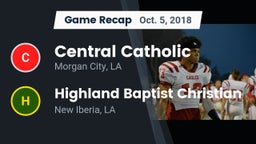 Recap: Central Catholic  vs. Highland Baptist Christian  2018