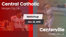 Matchup: Central Catholic vs. Centerville  2018