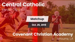 Matchup: Central Catholic vs. Covenant Christian Academy  2019