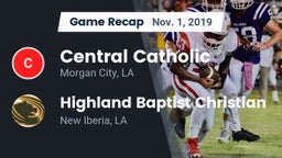 Recap: Central Catholic  vs. Highland Baptist Christian  2019