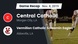 Recap: Central Catholic  vs. Vermilion Catholic Screamin Eagles 2019