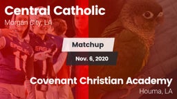 Matchup: Central Catholic vs. Covenant Christian Academy  2020