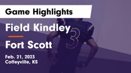 Field Kindley  vs Fort Scott  Game Highlights - Feb. 21, 2023