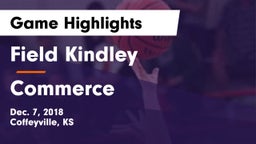 Field Kindley  vs Commerce  Game Highlights - Dec. 7, 2018