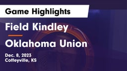 Field Kindley  vs Oklahoma Union  Game Highlights - Dec. 8, 2023