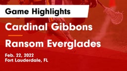 Cardinal Gibbons  vs Ransom Everglades  Game Highlights - Feb. 22, 2022