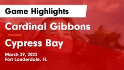 Cardinal Gibbons  vs Cypress Bay Game Highlights - March 29, 2022
