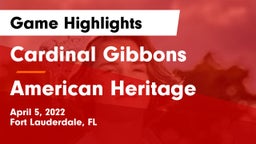 Cardinal Gibbons  vs American Heritage Game Highlights - April 5, 2022