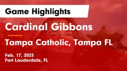 Cardinal Gibbons  vs Tampa Catholic, Tampa FL Game Highlights - Feb. 17, 2023