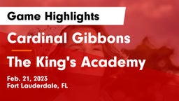 Cardinal Gibbons  vs The King's Academy Game Highlights - Feb. 21, 2023