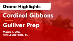 Cardinal Gibbons  vs Gulliver Prep  Game Highlights - March 7, 2023