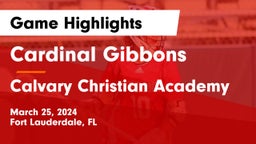 Cardinal Gibbons  vs Calvary Christian Academy Game Highlights - March 25, 2024