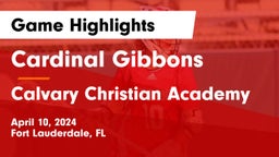 Cardinal Gibbons  vs Calvary Christian Academy Game Highlights - April 10, 2024