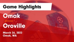 Omak  vs Oroville Game Highlights - March 26, 2022