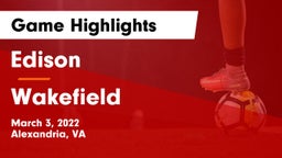 Edison  vs Wakefield  Game Highlights - March 3, 2022