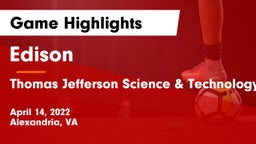 Edison  vs Thomas Jefferson Science & Technology Game Highlights - April 14, 2022