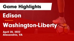 Edison  vs Washington-Liberty  Game Highlights - April 20, 2022