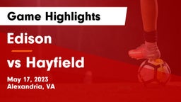 Edison  vs vs Hayfield  Game Highlights - May 17, 2023