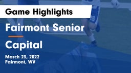 Fairmont Senior vs Capital  Game Highlights - March 23, 2022
