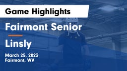 Fairmont Senior vs Linsly  Game Highlights - March 25, 2023