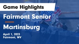 Fairmont Senior vs Martinsburg  Game Highlights - April 1, 2023