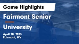 Fairmont Senior vs University  Game Highlights - April 20, 2023