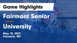 Fairmont Senior vs University  Game Highlights - May 10, 2023
