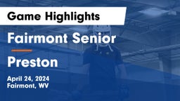 Fairmont Senior  vs Preston  Game Highlights - April 24, 2024