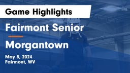 Fairmont Senior  vs Morgantown  Game Highlights - May 8, 2024