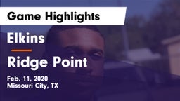 Elkins  vs Ridge Point  Game Highlights - Feb. 11, 2020
