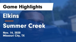 Elkins  vs Summer Creek  Game Highlights - Nov. 14, 2020