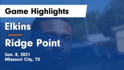 Elkins  vs Ridge Point  Game Highlights - Jan. 8, 2021