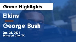 Elkins  vs George Bush  Game Highlights - Jan. 23, 2021