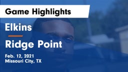 Elkins  vs Ridge Point  Game Highlights - Feb. 12, 2021
