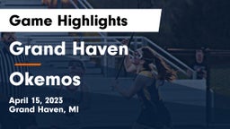 Grand Haven  vs Okemos  Game Highlights - April 15, 2023