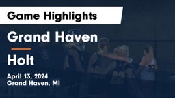 Grand Haven  vs Holt  Game Highlights - April 13, 2024