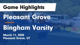 Pleasant Grove  vs Bingham Varsity Game Highlights - March 11, 2020